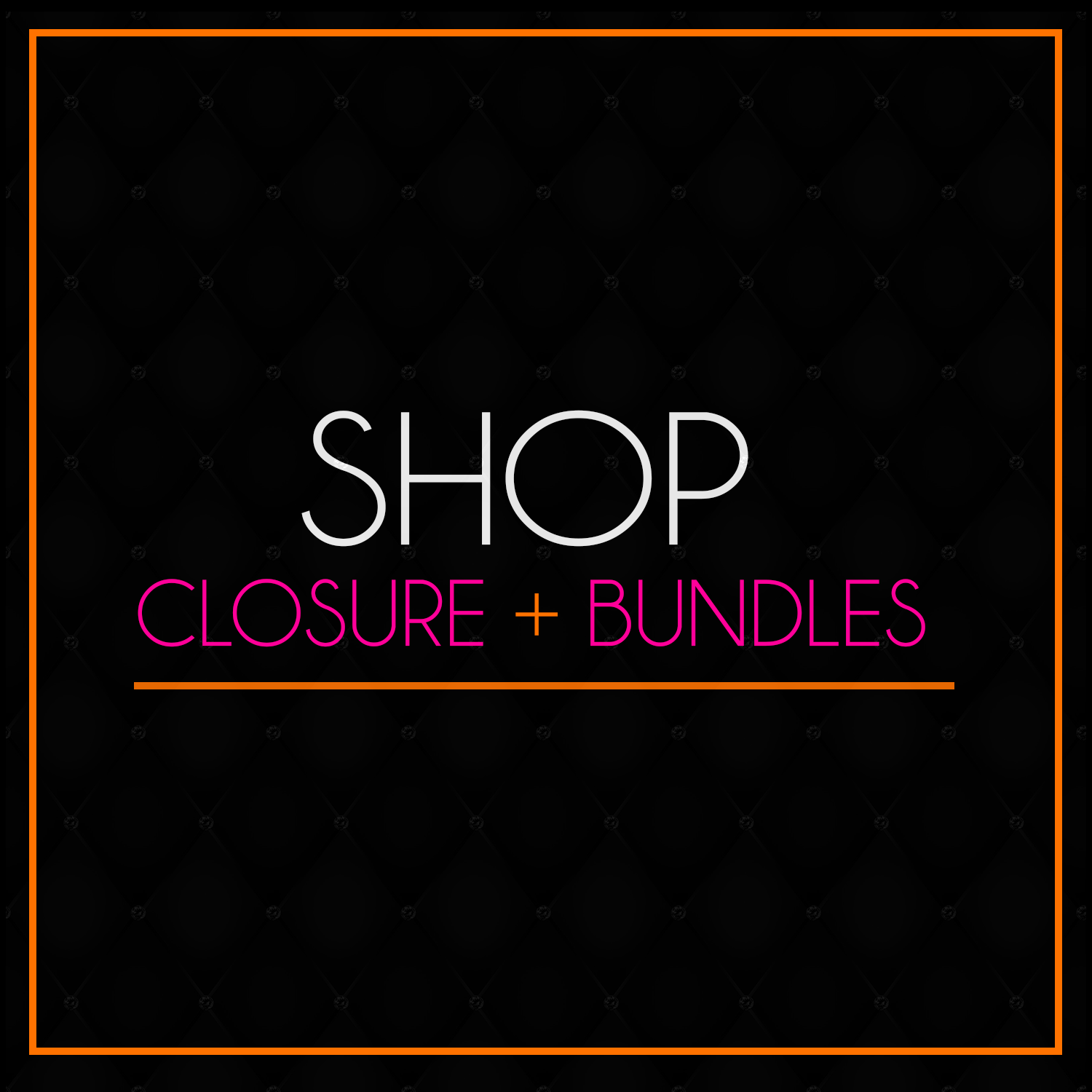 Closure+Bundles